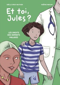 ET TOI, JULES ? - LES DROITS DES ENFANTS MALADES