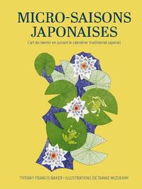 Micro-saisons japonaises - L'art de ralentir en suivant le calendrier traditionnel japonais