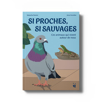 Si proches, si sauvages