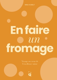 En faire un fromage