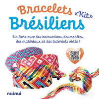 Kit Bracelets brésiliens - Un livret avec des instructions, des modèles, des materiaux et des tutoriels vidéos !
