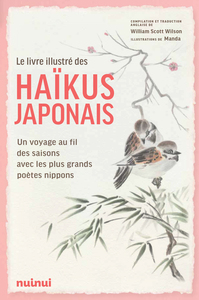 Le livre illustré des haïkus japonais - Un voyage au fil des saisons avec les plus grands poètes nippons