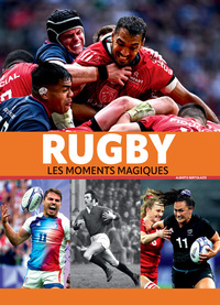 Rugby - Les moments magiques