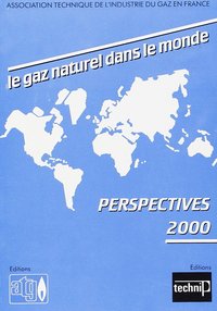 Le Gaz naturel dans le monde, perspectives 2000