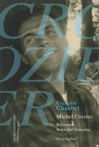 MICHEL CROZIER - REFORMER LA SOCIETE FRANCAISE