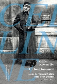 UN LONG TOURMENT - LOUIS-FERDINAND CELINE ENTRE DEUX GUERRES (1914-1945) - ILLUSTRATIONS, NOIR ET BL