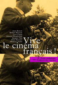 LA PETITE ANTHOLOGIE VOLUME II - VIVE LE CINEMA FRANCAIS !