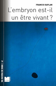 L'EMBRYON EST-IL UN ETRE VIVANT ?