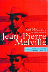 LE CINEMA SELON JEAN PIERRE MELVILLE