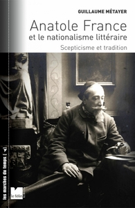 ANATOLE FRANCE ET LE NATIONALISME LITTERAIRE - SCEPTICISME E