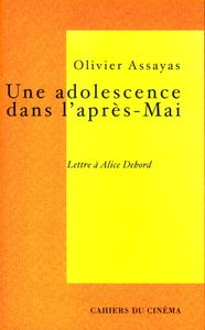 UNE ADOLESCENCE DANS L'APRES MAI - LETTRE A ALICE DEBORD