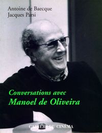 CONVERSATION AVEC MANOEL DE OLIVEIRA