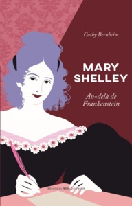 MARY SHELLEY -  AU-DELA DE FRANKENSTEIN