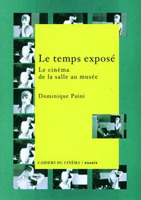 LE TEMPS EXPOSE - LE CINEMA DE LA SALLE AU MUSEE