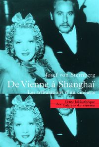 DE VIENNE A SHANGAI - LES TRIBULATIONS D'UN CINEASTE