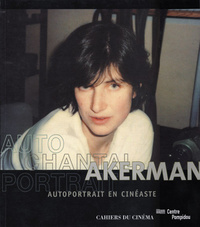 AUTOPORTRAIT DE CHANTAL AKERMAN EN CINEASTE