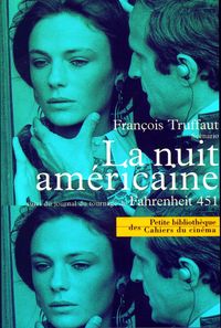 LA NUIT AMERICAINE - SCENARIO SUIVI DE JOURNAL DE TOURNAGE...