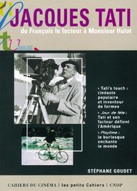 JACQUES TATI - DE FRANCOIS LE FACTEUR A MONSIEUR HULOT