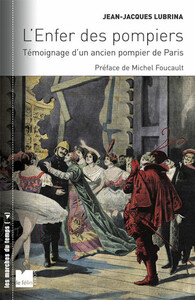 L'ENFER DES POMPIERS - TEMOIGNAGE D'UN ANCIEN POMPIER DE PAR