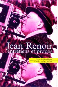 JEAN RENOIR - ENTRETIENS ET PROPOS