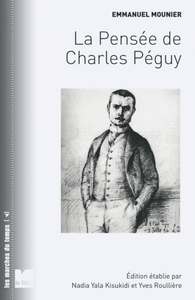 La pensée de Charles Péguy - La vision des hommes et du mond