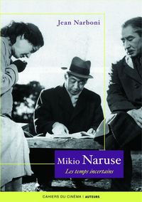 MIKIO NARUSE - LES TEMPS INCERTAINS