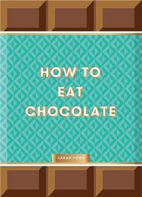 How to Eat Chocolate /anglais