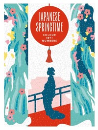 JAPANESE SPRINGTIME: COLOUR BY NUMBERS /ANGLAIS