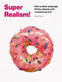 SUPER REALISM! HOW TO DRAW AMAZINGLY LIFELIKE DRAWING WITH COLOURED PENCILS /ANGLAIS