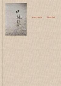 Robert Frank Mary s Book /anglais