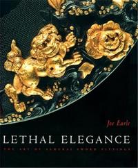 Lethal Elegance The Art of Samurai Sword Fittings (Paperback) /anglais