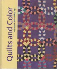 QUILTS AND COLOR THE PILGRIM ROY COLLECTION /ANGLAIS