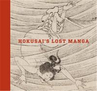 HOKUSAI'S LOST MANGA /ANGLAIS