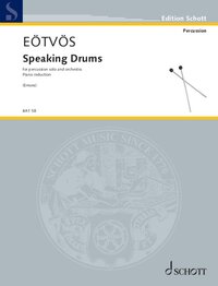 SPEAKING DRUMS - FOUR POEMS FOR PERCUSSION SOLO AND ORCHESTRA. PERCUSSION SOLO AND PIANO. REDUCTION