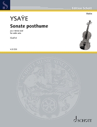 EDITION SCHOTT - SONATE POSTHUME - FOR VIOLIN SOLO. OP. 27BIS. VIOLIN. EDITION SEPAREE.