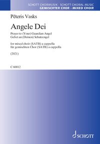 ANGELE DEI - PRAYER TO (YOUR) GUARDIAN ANGEL. MIXED CHOIR (SATB). PARTITION DE CHOEUR.