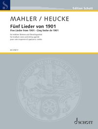 EDITION SCHOTT - CINQ CHANTS DE 1901 - D'APRES DES TEXTES DE FRIEDRICH RUCKERT ET DE  DES KNABEN WU