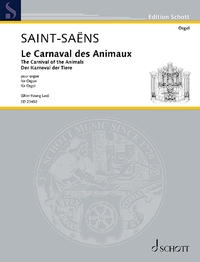 EDITION SCHOTT - LE CARNAVAL DES ANIMAUX - ORGAN.