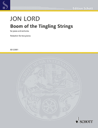 EDITION SCHOTT - BOOM OF THE TINGLING STRINGS - FOR PIANO AND ORCHESTRA. PIANO AND ORCHESTRA. REDUCT