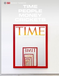 Mungo Thomson: Time People Money Cricke /anglais