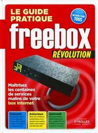 Le guide pratique Freebox Révolution