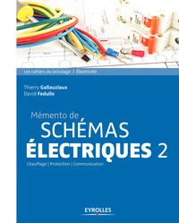 MEMENTO DE SCHEMAS ELECTRIQUES 2 CHAUFFAGE PROTECTION COMMUNICATION