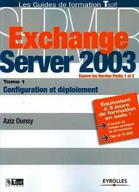 EXCHANGE SERVER 2003 - CONFIGURATION ET DEPLOIEMENT