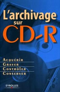 L'archivage sur CD-R