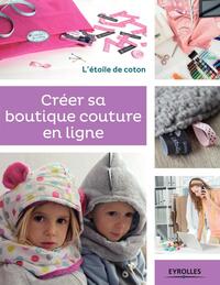 CREER SA BOUTIQUE COUTURE EN LIGNE - L'ETOILE DE COTON.