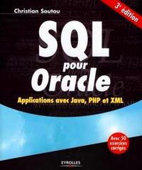 SQL POUR ORACLE - APPLICATIONS AVEC JAVA, PHP ET XML