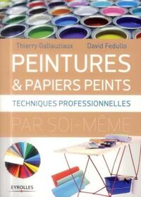 PEINTURES ET PAPIERS PEINTS - TECHNIQUES PROFESIONNELLES.