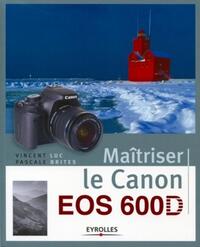 Maîtriser le Canon EOS 600D