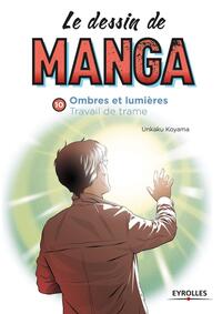 Le dessin de manga, vol. 10 Ombres et lumière. Travail de trame.