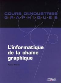 L'INFORMATIQUE DE LA CHAINE GRAPHIQUE